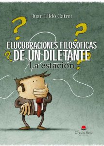 Elucubraciones filosóficas de un diletante