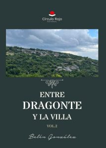 Entre Dragonte y la Villa. Volumen 2
