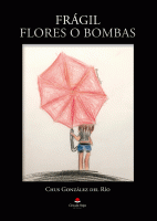 fragil-flores-o-bombas