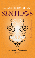 la-antartida-de-los-sentidos