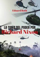 La toma del poder por Richard Nixon