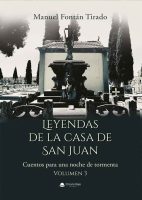 Leyendas de la casa de San Juan. Cuentos para una noche de tormenta. Volumen 3