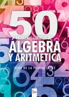 50 Problemas curiosos de álgebra y aritmética