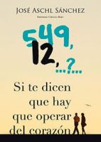 549,12,…?… Si te dicen que hay que operar del corazón