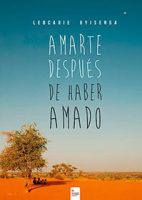 Amarte después de haber amado