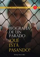 Biografía de un parado. ¿Qué está pasando?