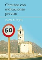 Caminos con indicaciones previas