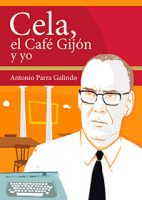 Cela, el Café Gijón y yo