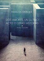 libro-dos-amores-un-ultimo-acto-y-otras-historias.jpg