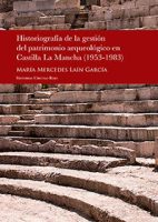 libro-historiografia-de-la-gestion-del-patrimonio-arqueologico-en-castilla-la-mancha-1953-1983.jpg