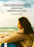 libro-incertidumbre-mientras-observo-la-vida.jpg