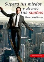 libro-supera-tus-miedos-y-alcanza-tus-suenos.jpg