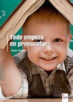 libro-todo-empezo-en-preescolar.jpg