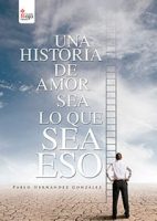 libro-una-historia-de-amor-sea-lo-que-sea-eso.jpg