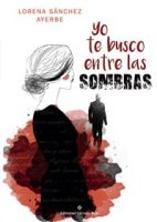 libro-yo-te-busco-entre-las-sombras.jpg