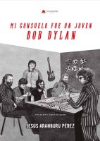 mi-consuelo-fue-un-joven-bob-dylan