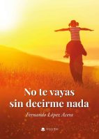 no-te-vayas-sin-decirme-nada