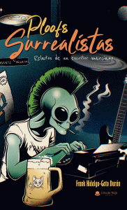 ploofs-surrealistas-relatos-de-un-escritor-marciano