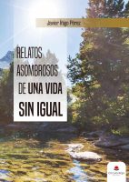 relatos-asombrosos-de-una-vida-sin-igual