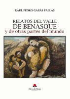 Relatos del valle de Benasque y de otras partes del mundo