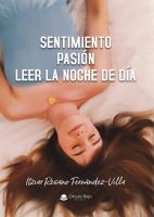 Sentimiento. Pasión. Leer la noche de día.