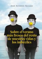 Sobre el verano más fresco del resto de nuestras vidas y los imbéciles