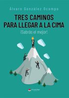 tres-caminos-para-llegare-a-la-cima