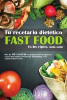 Tu recetario dietético FAST FOOD