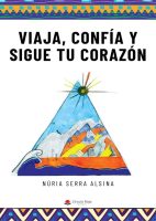 viaja,-confia-y-sigue-tu-corazon