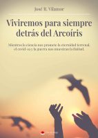 Viviremos para siempre detrás del Arcoíris