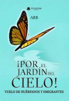 ¡Por el Jardín del Cielo! Vuelo de Huérfanos y Emigrantes v2.
