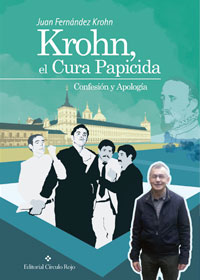 KROHN, EL CURA PAPICIDA.Confesión y apología