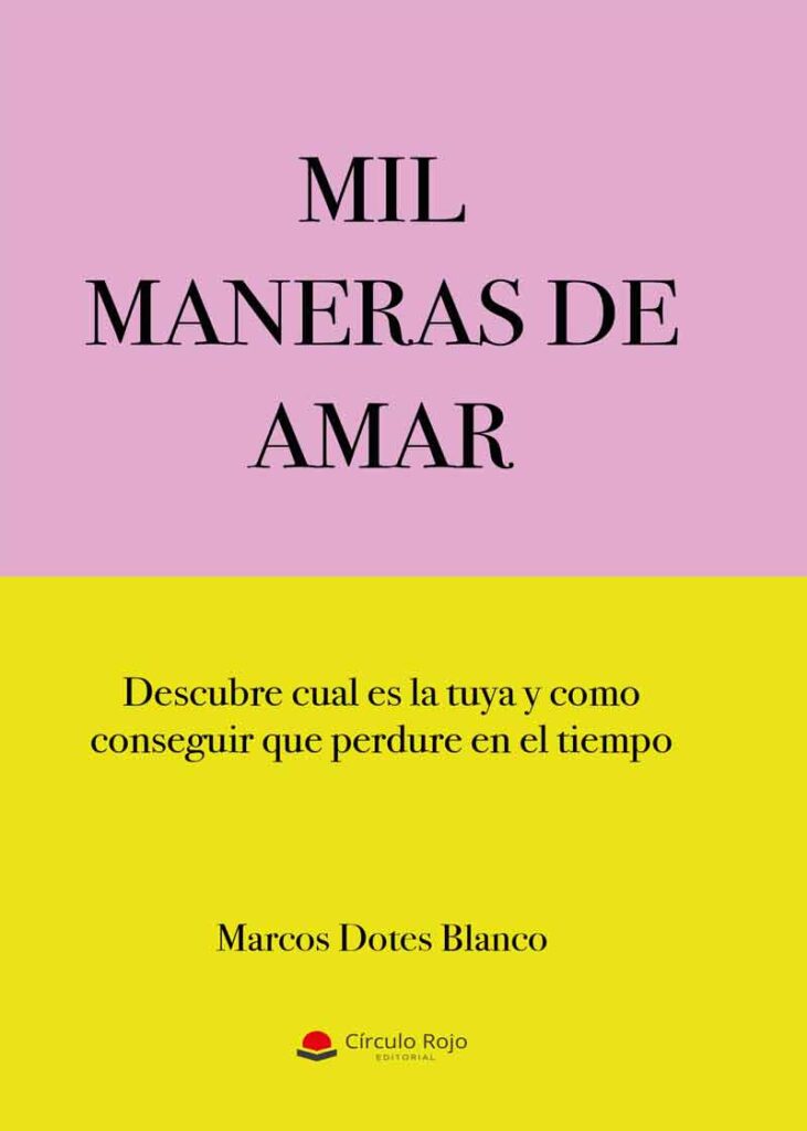 Marcos Dotes Blanco presenta su nueva obra ‘Mil maneras de amar’