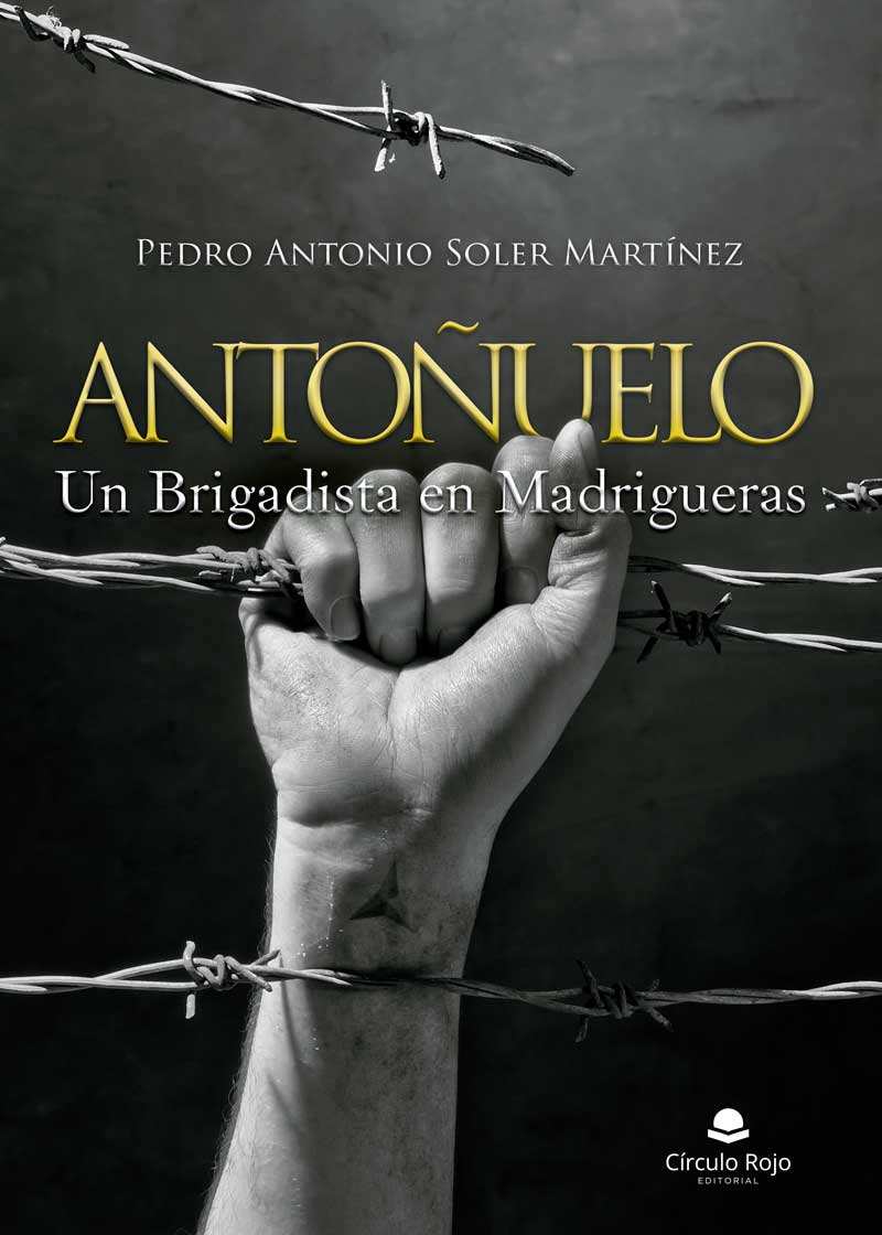 ANTOÑUELO, un Brigadista en Madrigueras
