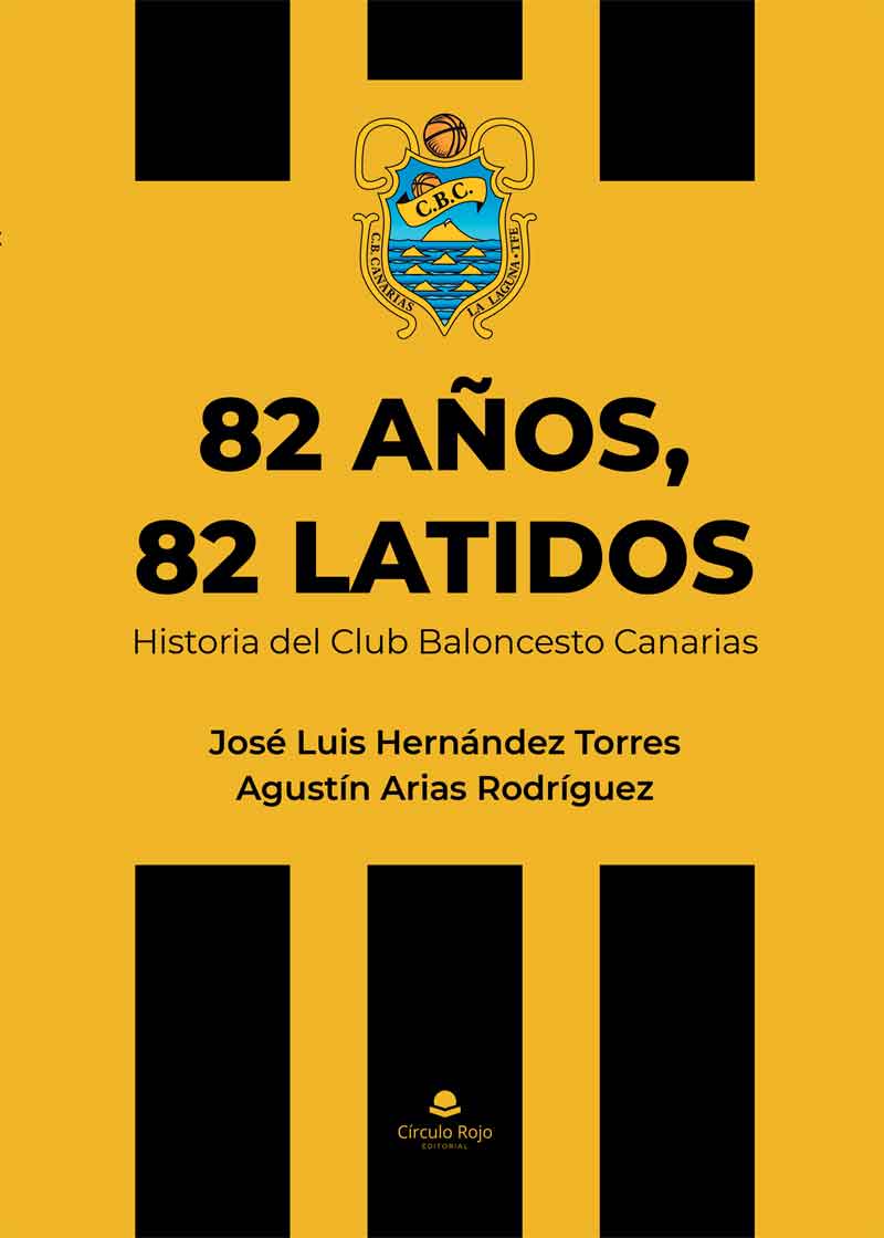82 años, 82 latidos. Historia del Club Baloncesto Canarias