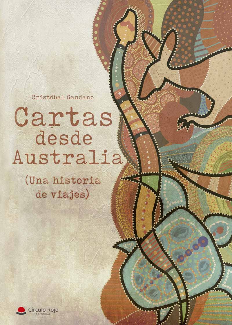 Cartas desde Australia (Una historia de viajes)