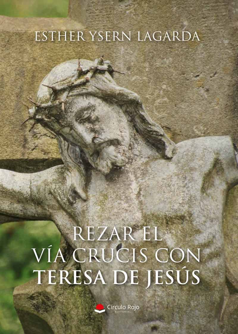 REZAR EL VÍA CRUCIS CON TERESA DE JESÚS