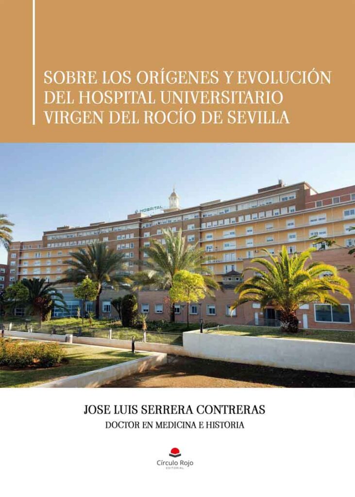 Sobre los orígenes y evolución del Hospital Universitario Virgen del Rocío de Sevilla