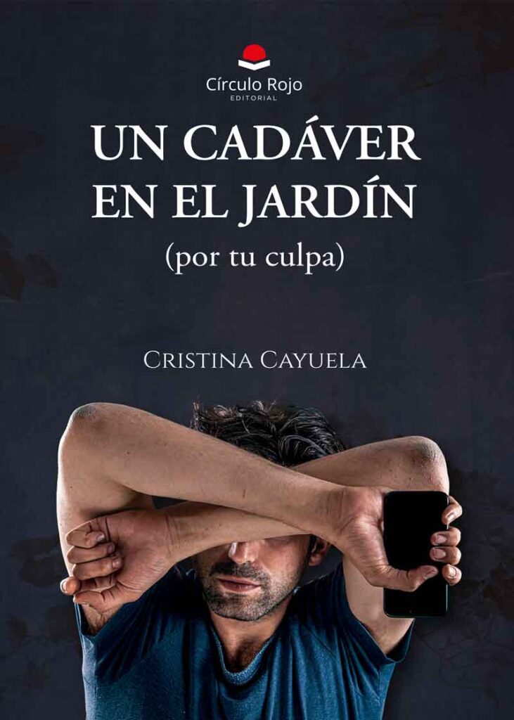 Un cadáver en el jardín (por tu culpa)